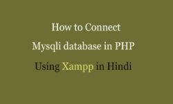 How To Connect Mysql Database in PHP using Xampp